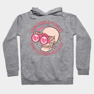 Been Single Forever Still Looking For Love Hoodie